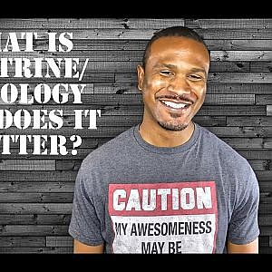 What is Doctrine/Theology - and do they matter?