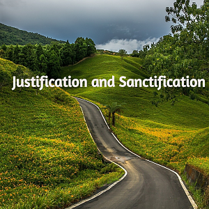 Justification and Sanctification