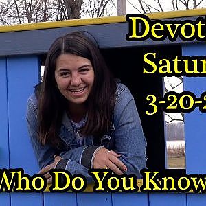 Who Do You Know? - Devotional Saturday