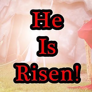 He Is Risen!!!  Enjoy the video!