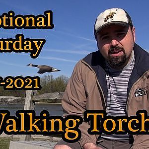 Walking Torches - Devotional Saturday!