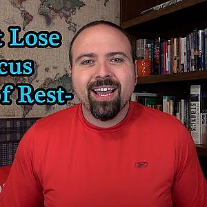 Don't Lose Focus -Day of Rest!