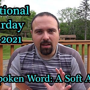 The Spoken Word: A Soft Answer - Devotional Saturday