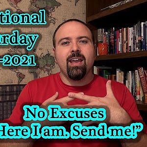 No Excuses: "Here I am. Send me!" - Devotional Saturday