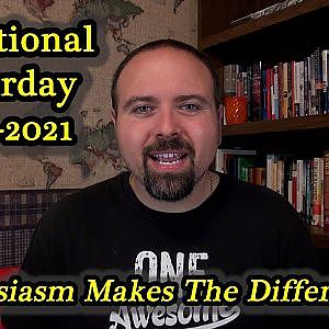 Enthusiasm Makes The Difference - Devotional Saturday