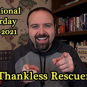 Thankless Rescuer - Devotional Saturday