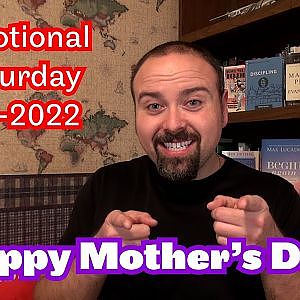 Happy Mother's Day - Devotional Saturday