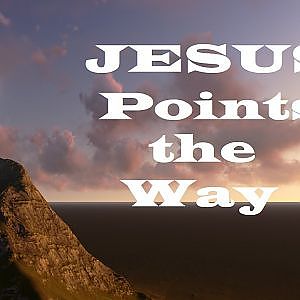 Jesus Points the Way