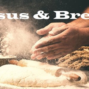 Bread Making – The Teachings of Jesus – Christian Devotional
