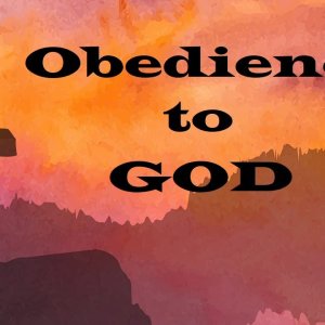 Obedience to God – Revealing Essential Scripture – Christian Devotional