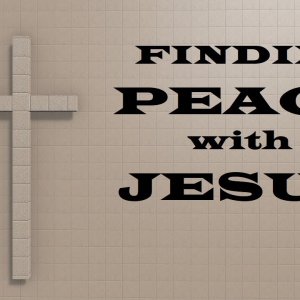 Finding Peace with Jesus – Revealing Essential Scripture – Christian Devotional