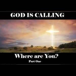 WHERE ARE YOU? – Part One of Five – Revealing Essential Scripture – Christian Devotional