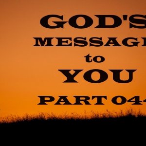 God's Message to You - Part 044 - Christian Devotional