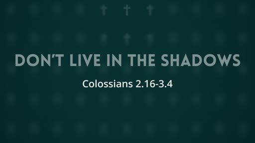 Colossians Shadows