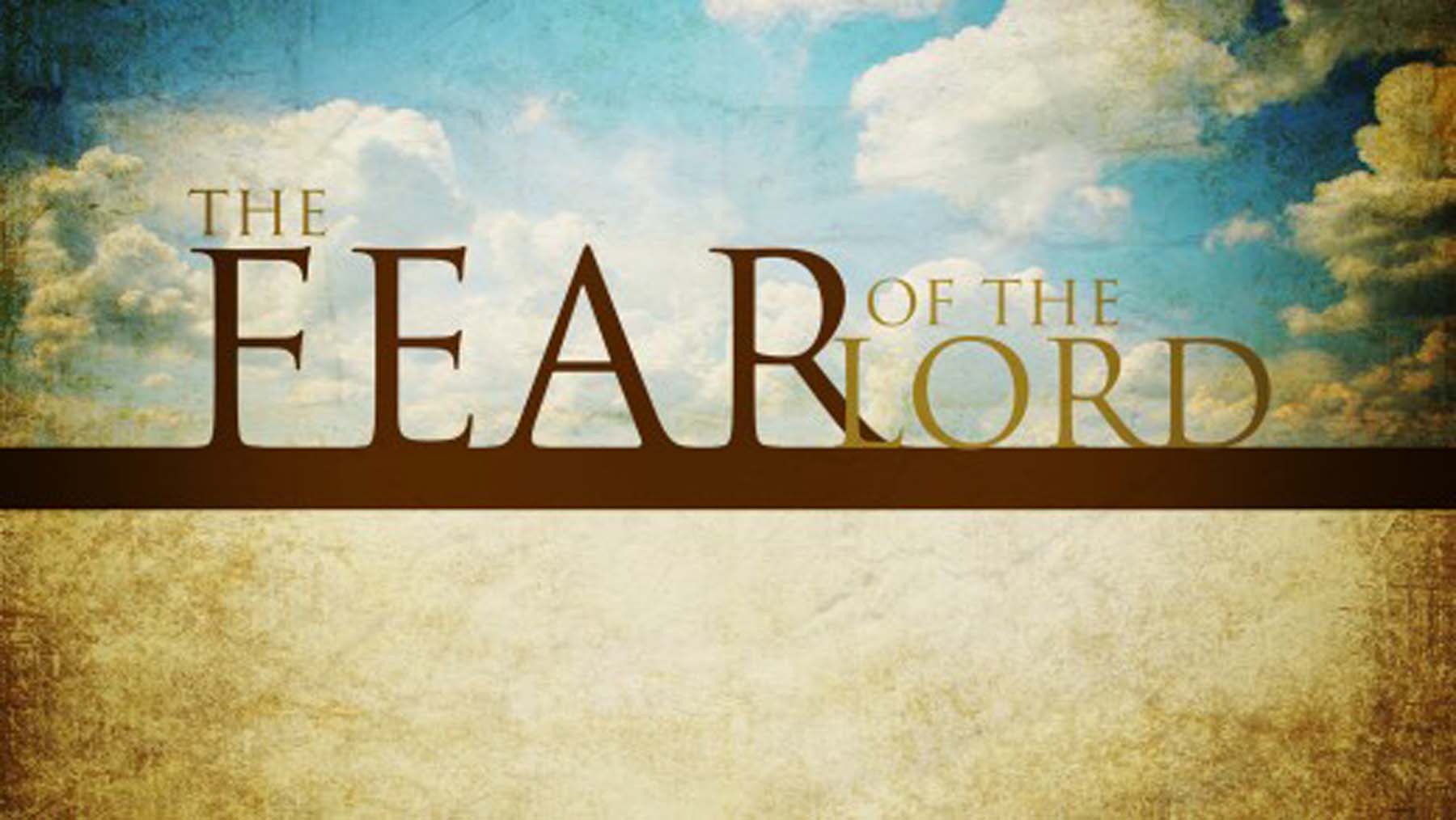 The Fear Of The LORD