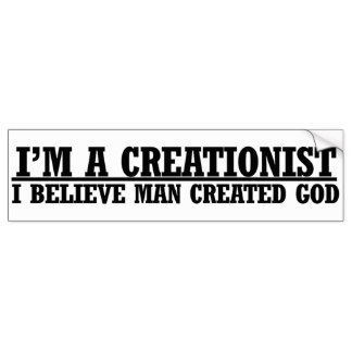 im_a_creationist_funny_atheist_humor_bumper_sticker-rf3cfcf8f63cf4612aad2422b234666bf_v9wht_8byvr_324.jpg