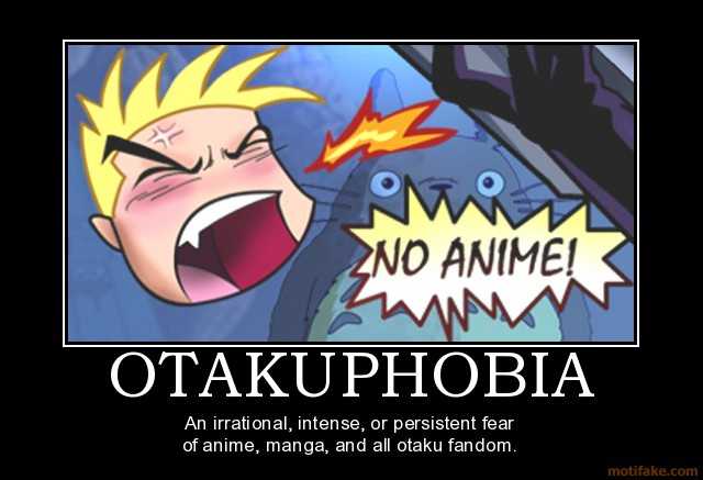 otakuphobia-otakuphobia-otaku-otakus-anime-manga-fans-fan-fa-demotivational-poster-1248601687.jpg