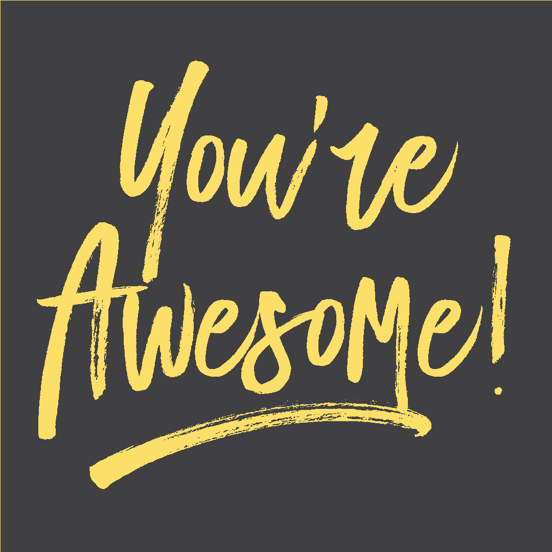 you-re-awesome.gif