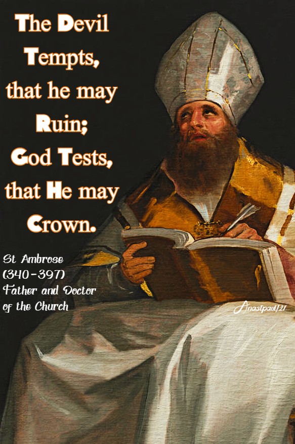 the-devil-tempts-that-he-may-ruin-god-tests-that-he-may-crown-st-ambrose-7-dec-2021.jpg