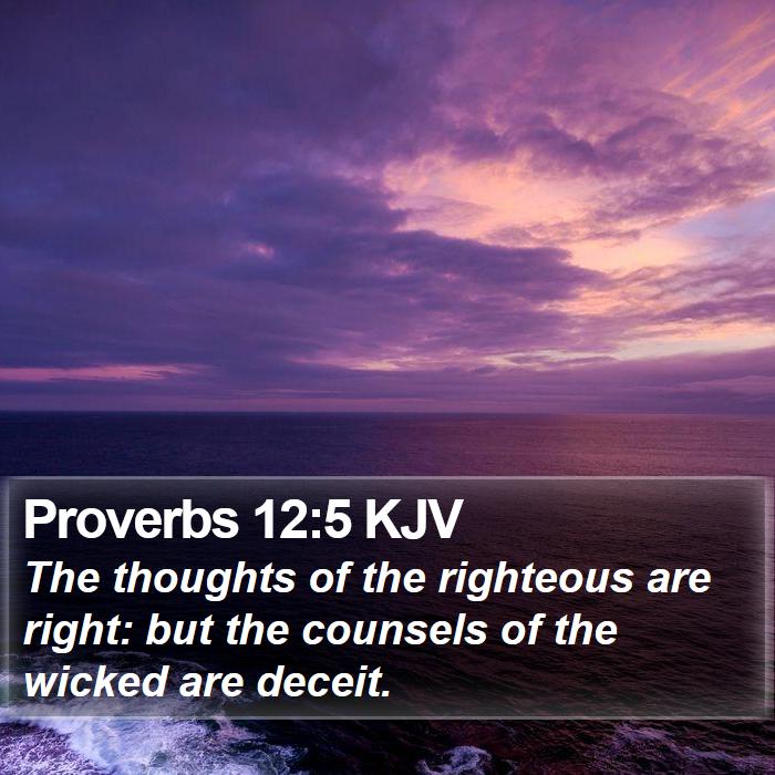 Proverbs-12-5-KJV-The-thoughts-of-the-righteous-are-right-but-the-I20012005-L01.jpg