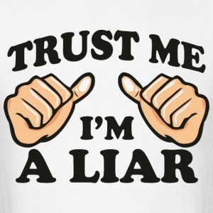 trust-me-i-m-a-liar-men-s-t-shirt.jpg