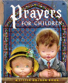 3f27fcff629ec923a0c1e72decd74c62--prayers-for-children-little-golden-books.jpg