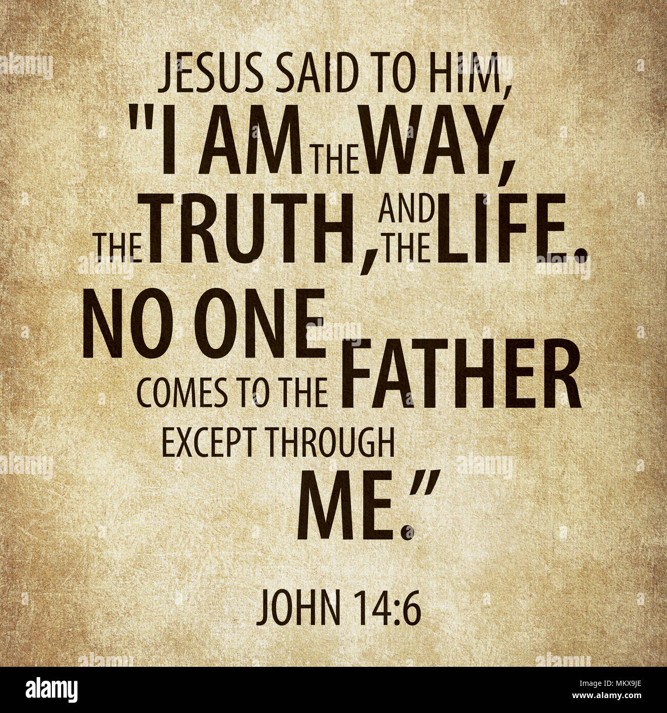 jesus-said-to-him-i-am-the-way-the-truth-and-the-life-no-one-comes-to-the-father-except-through-me-john-146-MKX9JE.jpg