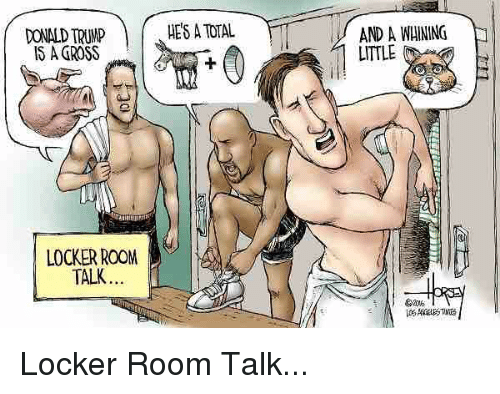 donald-trump-is-a-gross-locker-room-talk-hes-a-4751662.png