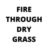 www.firethroughdrygrass.com