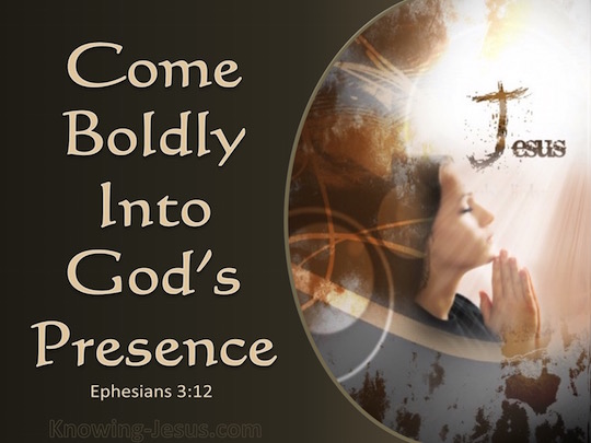 Ephesians-3-12-We-Can-Come-Boldly-Into-Gods-Presence-brown-copy.jpg