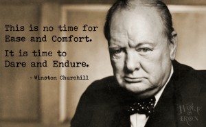 1892838285-churchill-ease-and-comfort-dare-endure-quote_Fotor.jpg