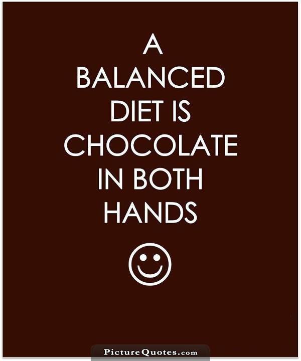 a-balanced-diet-is-chocolate-in-both-hands-quote-3.jpg