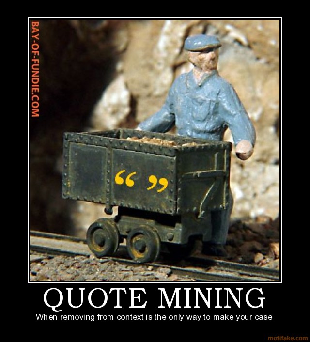 quote-mining-fundie-quote-mining-fallacy-demotivational-poster-1211866892.jpg