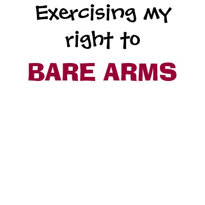 exercising_my_right_to_bare_arms_shirt-p235928058445137825owr_400.jpg