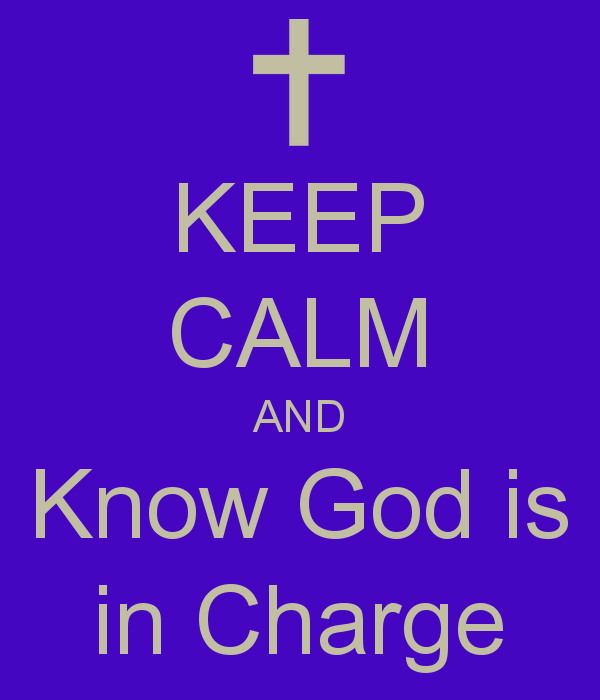 keep-calm-and-know-god-is-in-charge-1.png