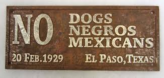 no-coloreds-or-mexicans-allowed.jpg