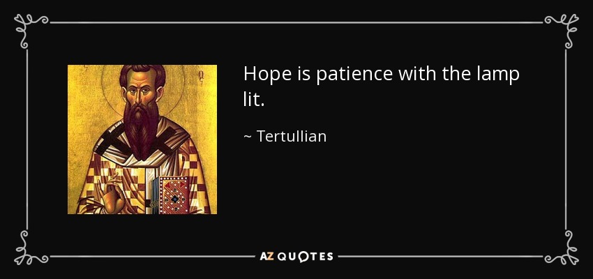 quote-hope-is-patience-with-the-lamp-lit-tertullian-29-22-93.jpg