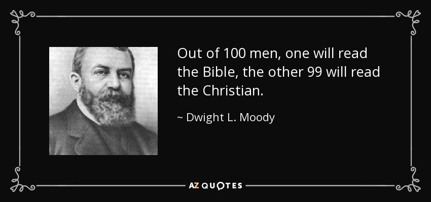 quote-out-of-100-men-one-will-read-the-bible-the-other-99-will-read-the-christian-dwight-l-moody-38-80-45.jpg