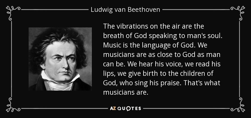 quote-the-vibrations-on-the-air-are-the-breath-of-god-speaking-to-man-s-soul-music-is-the-ludwig-van-beethoven-84-33-16.jpg