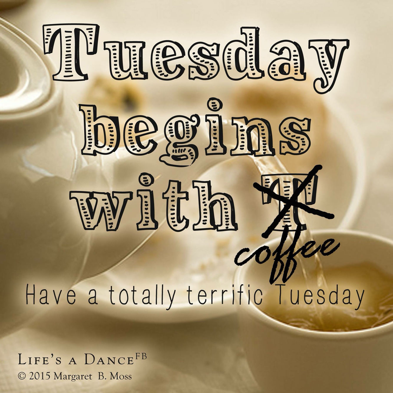 216905-Tuesday-Begins-With-Coffee.jpg