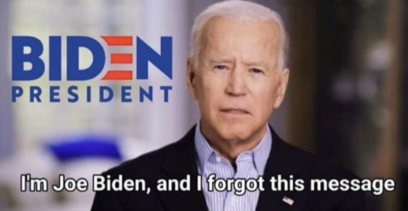 im-joe-biden-and-i-forgot-this-message-meme.jpg