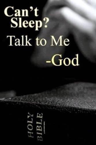 Cant-Sleep-Talk-To-Me-God.jpg
