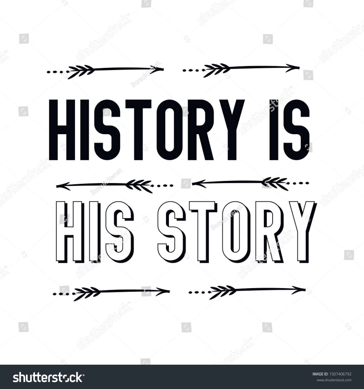 stock-vector-history-is-his-story-calligraphy-saying-for-print-vector-quote-1507406792.jpg