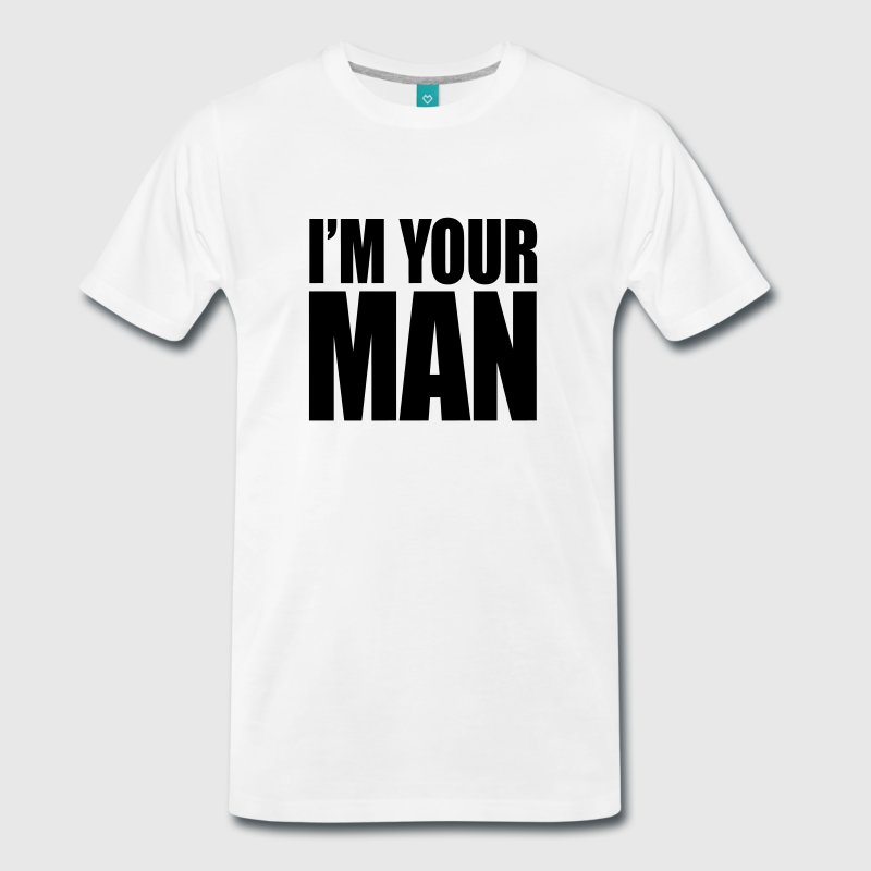 i-m-your-man-t-shirts-mannen-premium-t-shirt.jpg