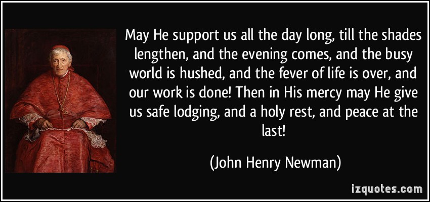 quote-may-he-support-us-all-the-day-long-till-the-shades-lengthen-and-the-evening-comes-and-the-busy-john-henry-newman-255647.jpg