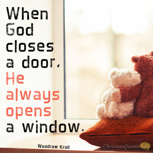 When-God-closes-a-door-He-always-opens-a-window..jpg