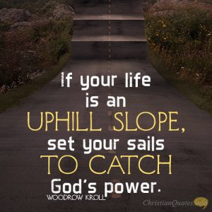 If-your-life-is-an-uphill-slope-set-your-sails-to-catch-God’s-power5-300x300.jpg