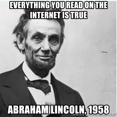 everything-you-read-on-the-internet-is-true-abraham-lincoln-1958.jpg