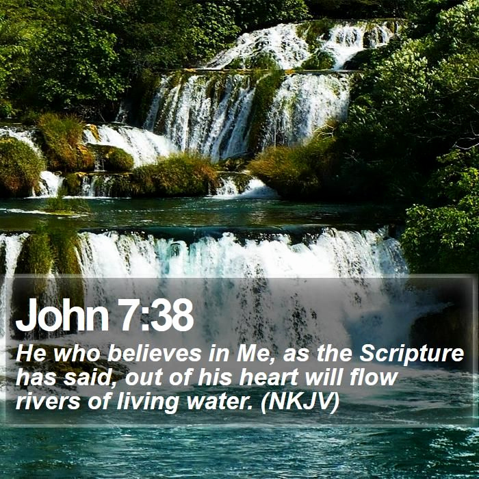 living-water-john-7-38-poster-print-living-water-john-7-38-poster-print-john-738-he-who-believes-in-me-as-the-scripture-has-said.jpg