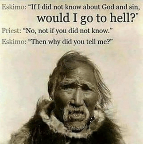 eskimo-if-i-did-not-know-about-god-and-sin-7673704.png